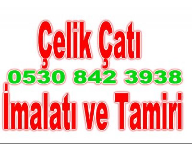 İstanbul Çelik Çatı Hizmetleri 0530 842 3938 | Dayanıklı ve Ekonomik Çözümler